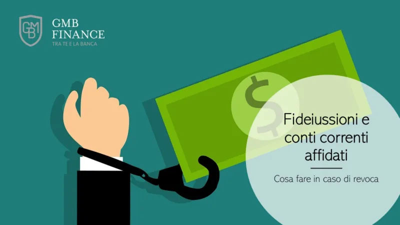 Fideiussioni e conti correnti affidati: cosa fare
