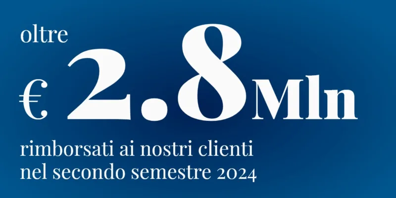 Comunicato stampa: oltre 2,8 milioni di euro rimborsati nel II semestre 2024