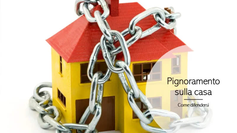 Mutuo non pagato e pignoramento sulla casa: come difendersi